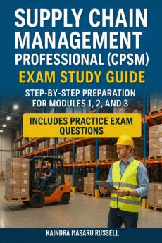 Supply Chain Management Professional (CPSM) Exam Study Guide
