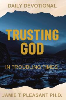 Trusting God In Troubling Times