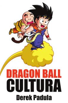 Dragon Ball Cultura Volumen 3