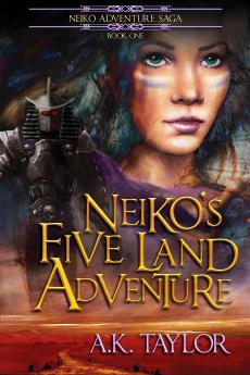 Neiko's Five Land Adventure: 1 (Neiko Adventure Saga)