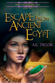 Escape from Ancient Egypt: 2 (Neiko Adventure Saga)