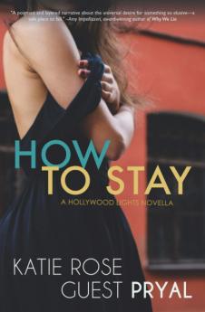 How to Stay: A Novella: 4 (Hollywood Lights)