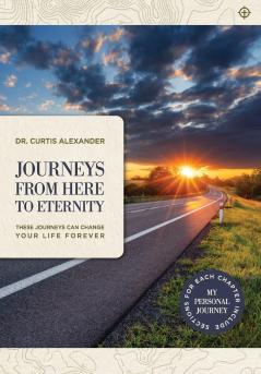 Journeys from Here to Eternity
