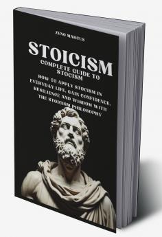 Stoicism Complete Guide to Stoicism