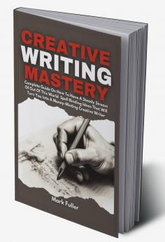 Creative Writing Mastery