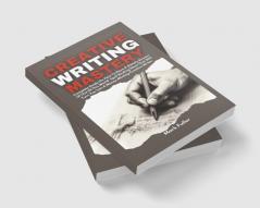 Creative Writing Mastery