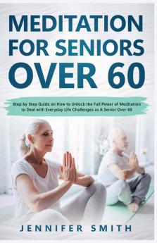 Meditation For Seniors Over 60