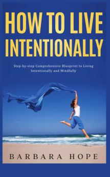 How to Live Intentionally