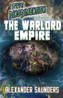 The DinoDimension: The Warlord Empire: 2