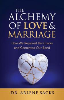 The Alchemy of Love & Marriage