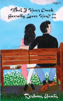 What If Your Crush Secretly Loves You? - 2