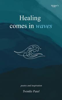 Healing Comes In Waves