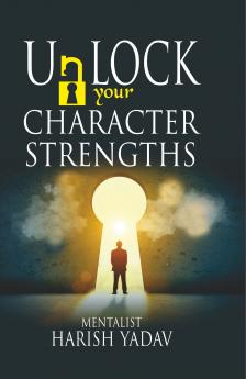 Unlock Your Character Strengths