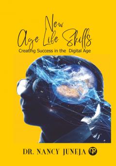 New Age Life Skills ( Creating Success In The Digital Age)
