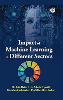 Impact of Machine Learning in Different Sectors