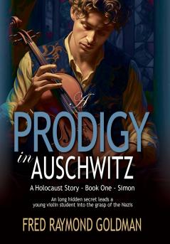 A Prodigy in Auschwitz
