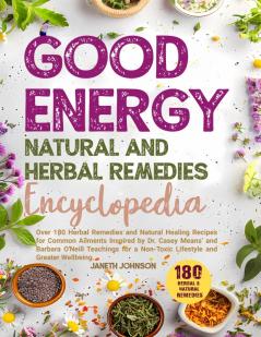 Good Energy Herbal And Natural Remedies Encyclopedia