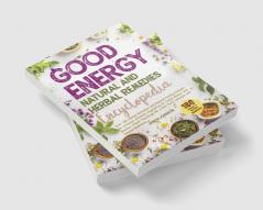 Good Energy Herbal And Natural Remedies Encyclopedia