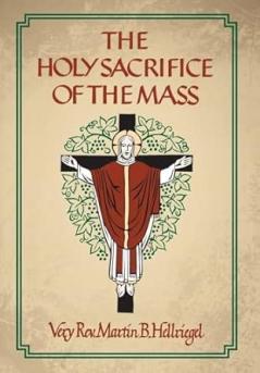 The Holy Sacrifice of the Mass