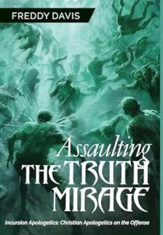 Assaulting the Truth Mirage