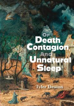 Of Death Contagion and Unnatural Sleep