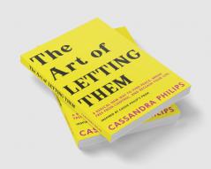 The Art of Letting Them