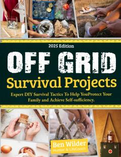 Off Grid Survival Projects 2025