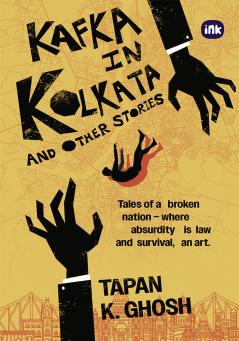 Kafka in Kolkata and Other Stories