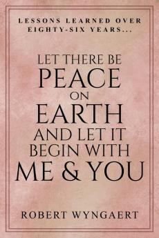Let There Be Peace On Earth and Let It Begin With Me & You