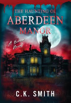 The Haunting of Aberdeen Manor