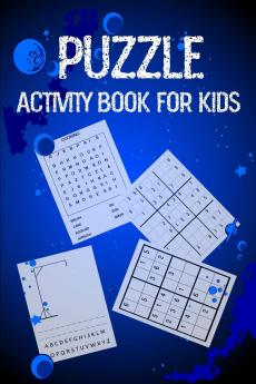 Puzzle activity book for kids: Activity book with mixture games like Dot-to-Dot Coloring Word search Sudoku and more!!!