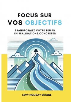Focus sur vos objectifs