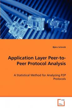 Application Layer Peer-to-Peer Protocol Analysis - A Statistical Method for Analyzing P2P Protocols