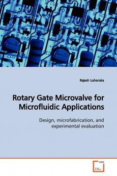 Rotary Gate Microvalve for Microfluidic Applications