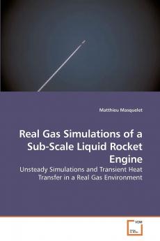 Real Gas Simulations of a Sub-Scale             Liquid Rocket Engine
