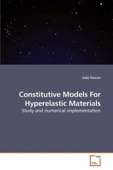 Constitutive Models For Hyperelastic Materials