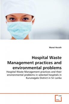 Hospital Waste Management practices and  environmental problems