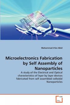 Microelectronics Fabrication by Self Assembly of Nanoparticles
