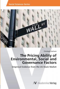 The Pricing Ability of Environmental Social and Governance Factors