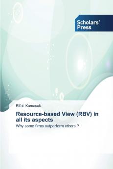 Resource-based View (RBV) in all its aspects