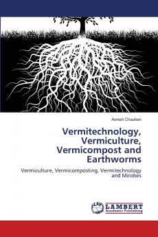 Vermitechnology Vermiculture Vermicompost and Earthworms