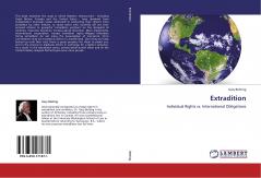 Extradition: Individual Rights vs. International Obligations