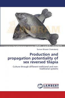 Production and propagation potentiality of sex reversed tilapia