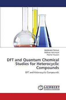 DFT and Quantum Chemical Studies for Heterocyclic Compounds