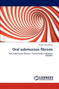 Oral submucous fibrosis