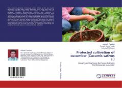 Protected cultivation of cucumber (Cucumis sativus L.)