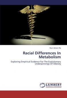 Racial Differences In Metabolism: Exploring Empirical Evidence For The Evolutionary Underpinnings Of Obesity