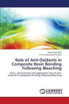 Role of Anti-Oxidants in Composite Resin Bonding Following Bleaching