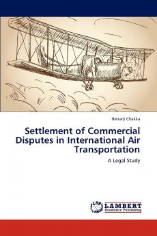 Settlement of Commercial Disputes in International Air Transportation