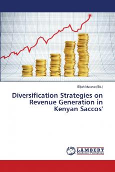 Diversification Strategies on Revenue Generation in Kenyan Saccos'